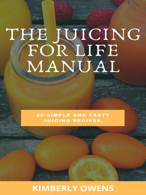 cover image of THE JUICING FOR LIFE MANUAL